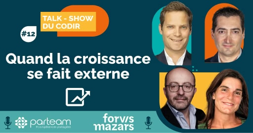 Annonce de l'épisode 12 du Talk-show du CoDir consacré au rachat d'entreprise et intitulé "quand la croissance se fait externe"