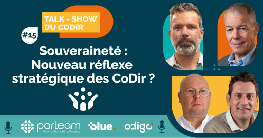 Talk-show du CoDir Episode 15 - Souveraineté le nouveau réflexe stratégique des CoDir ?